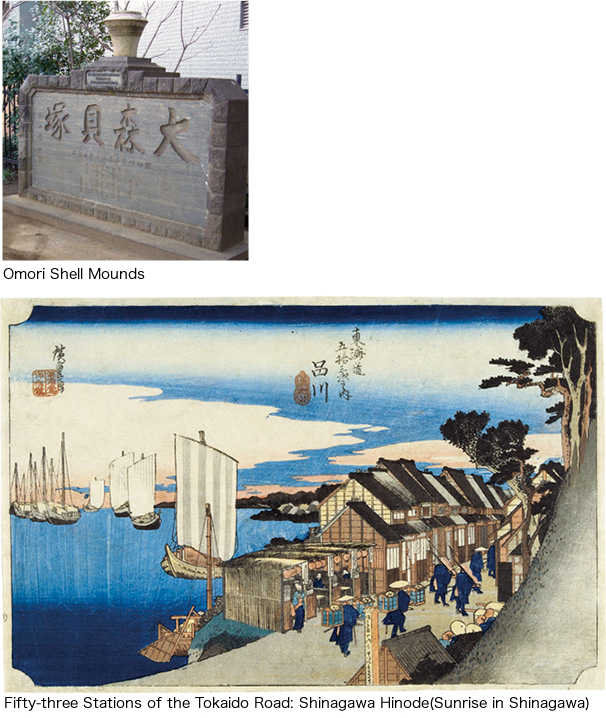 Omori Shell Mounds and Dr. Morse and the other is Tokaido Road and Shinagawa-shuku